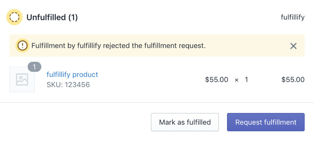 Shows a fulfillment card indicating that the request was rejected