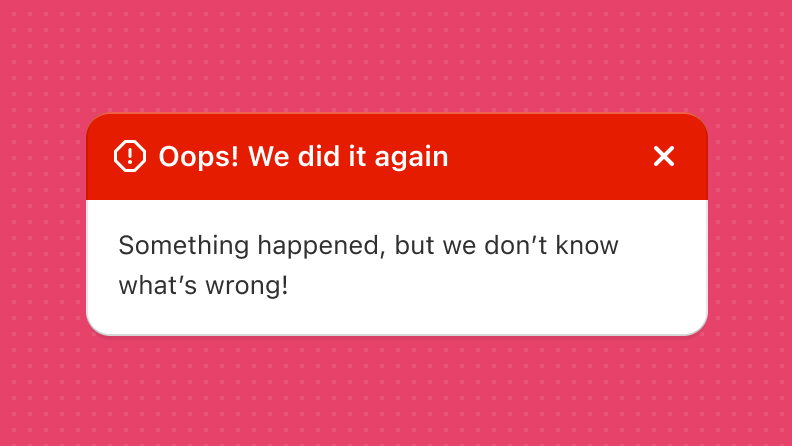 An error banner that reads ‘Oops! We did it again’.