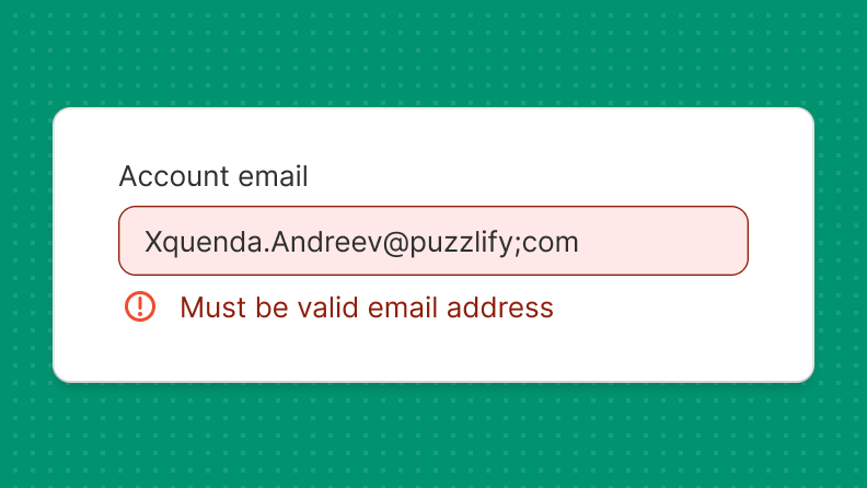 A form field filled with an email address that currently has a typo, making a ‘Must be a valid email address’ error message appear underneath it.