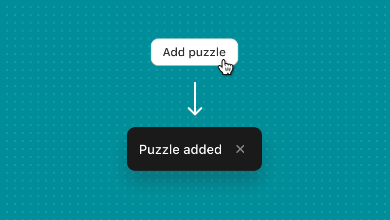 A button labeled 'Add puzzle' that, once clicked, makes a toast component appear with the text 'Puzzle added'.
