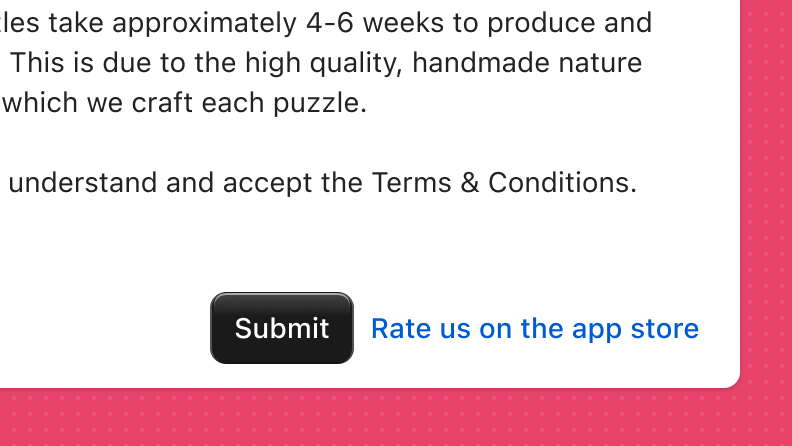 A primary call to action button that's labeled "Submit", with a secondary call to action link that's labeled "Rate us on the app store".