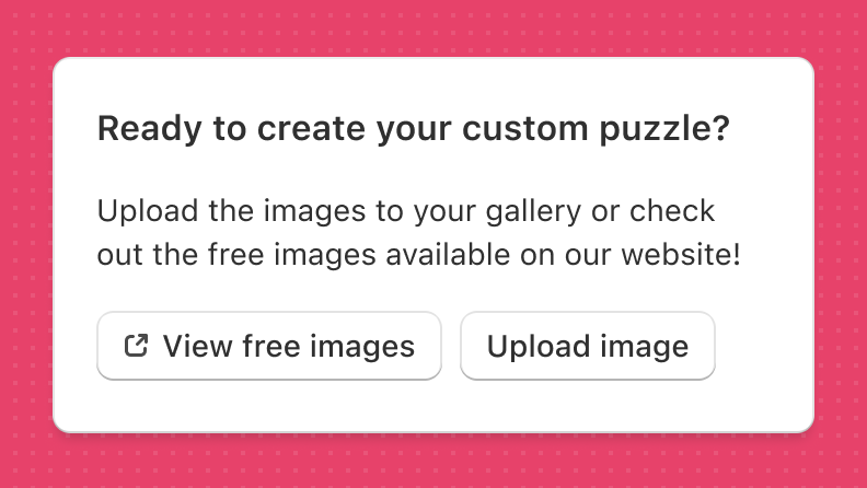 A dialog card containing a button with the label ‘View free images’ with an icon indicating that it sends the user to an external page when clicked.