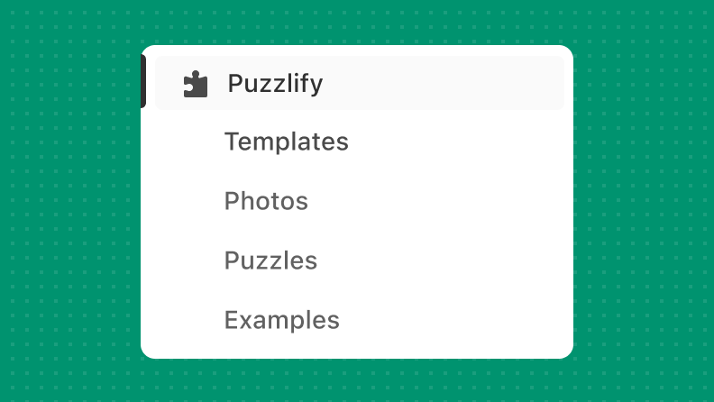 An app nav with concisely-labeled items like "Templates", "Photos", "Puzzles", and "Examples".