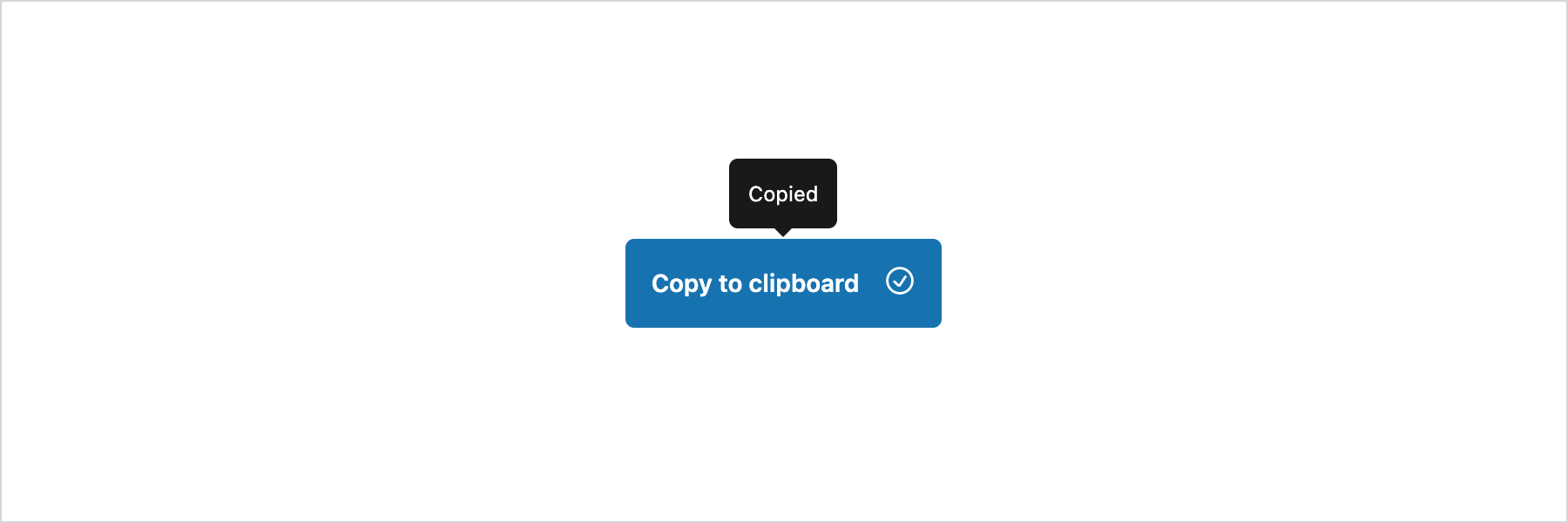 A copy button that shows a checkmark icon after the text is copied
