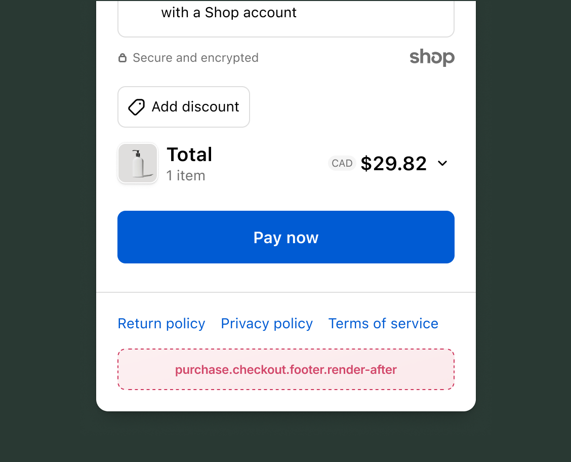 Checkout page showing policy links (Return policy, Privacy policy, Terms of service) with the purchase.checkout.footer.render-after target slot below the footer links at the bottom of the page.