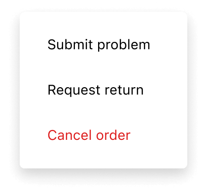 A menu with three actions: Submit problem, Request return, and Cancel order